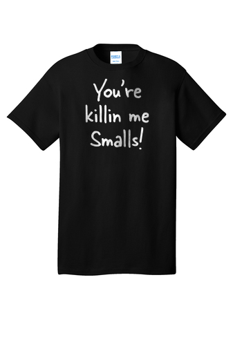 #0048- You're Killin' Me Smalls!